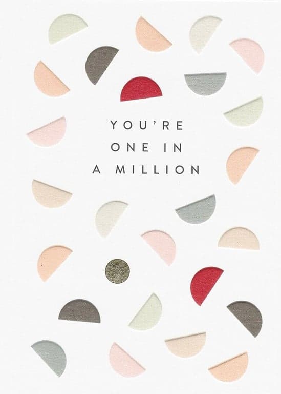 You're one in a million